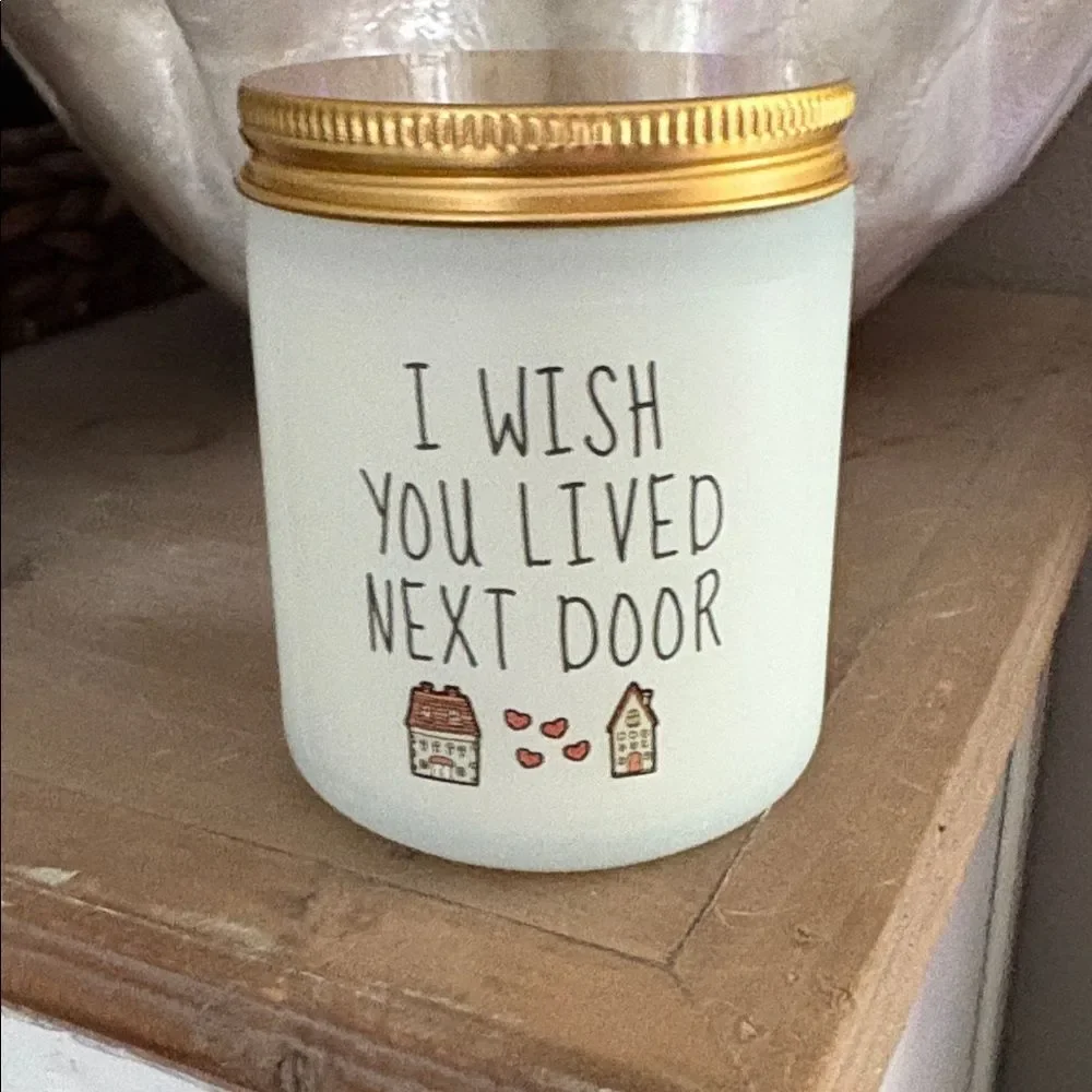 Brand new I wish you lived next door candle lavender best friend gift candle.